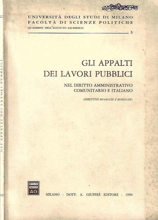 Gli appalti dei lavori pubblici, nel Diritto Amministrativo, Comunitario e …