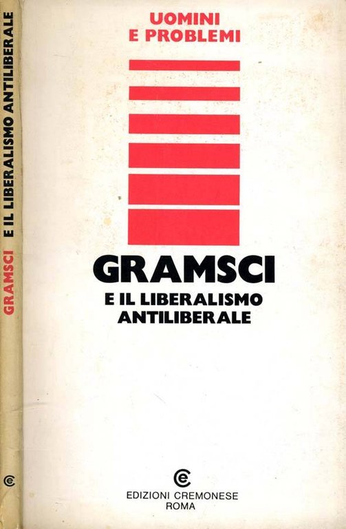 Gramsci E Il Liberalismo Antiliberale