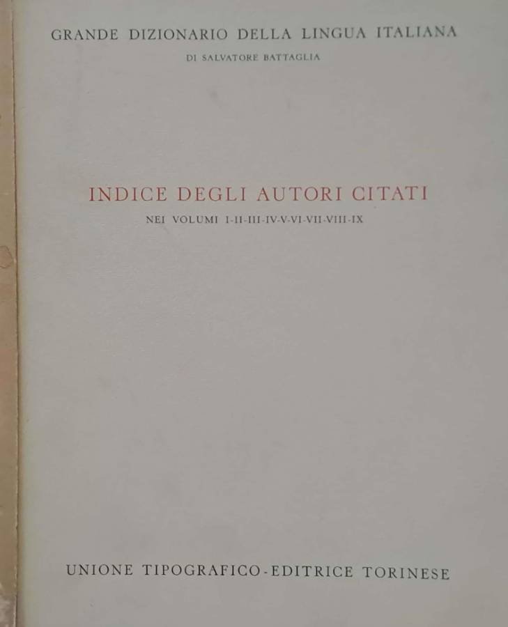 Grande dizionario della lingua italiana. Indice degli autori citati nei …