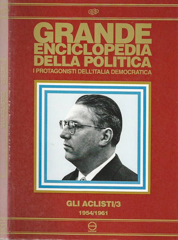 Grande enciclopedia della politica I protagonisti dell'Italia democratica