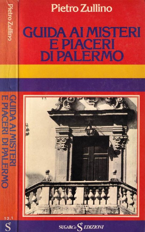 Guida ai misteri e piaceri di Palermo