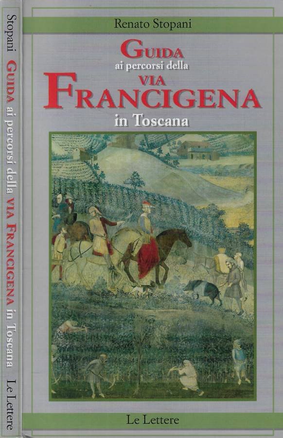 Guida ai percorsi della via Francigena in Toscana