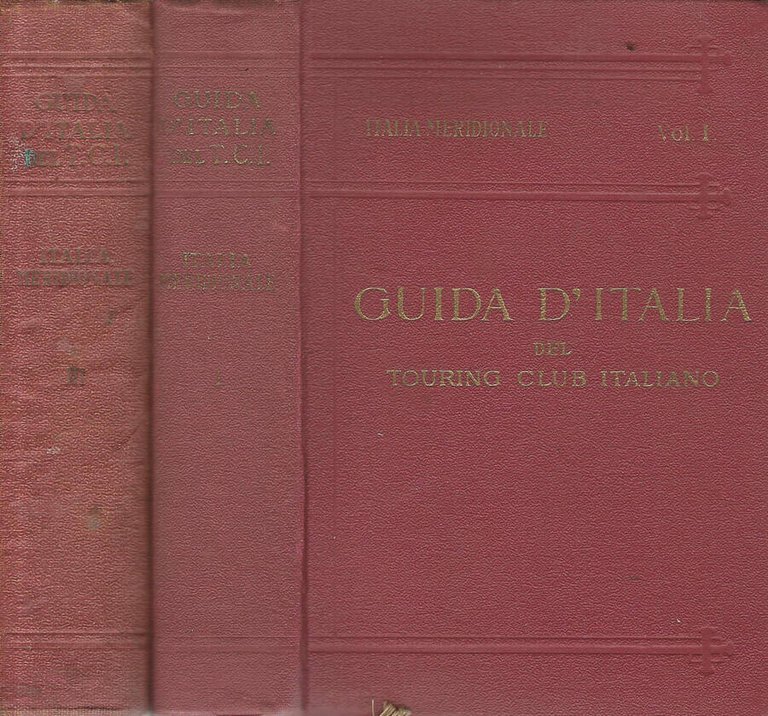 Guida d'Italia. Italia Meridionale. Vol. I e Vol. III