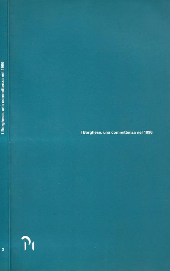 I Borghese, una committenza nel 1996. Volume 2