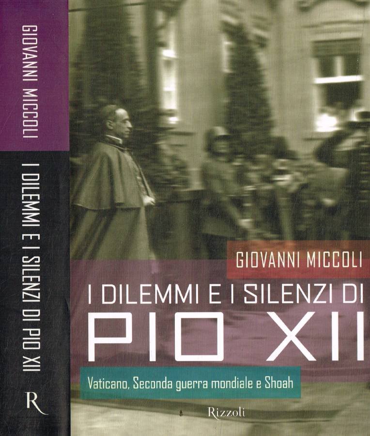 I dilemmi e i silenzi di Pio XII