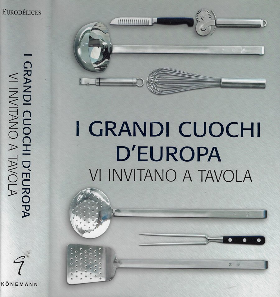 I grandi cuochi d'Europa vi invitano a tavola