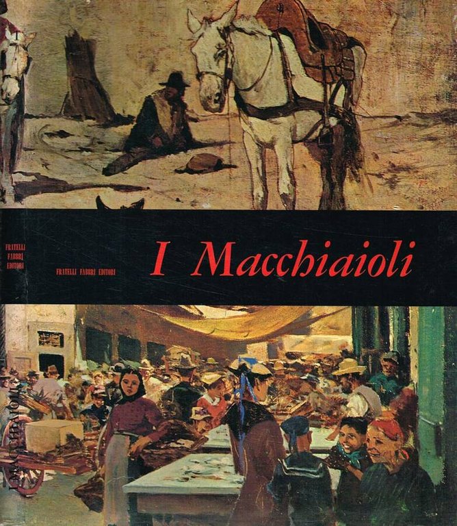 I MACCHIAIOLI