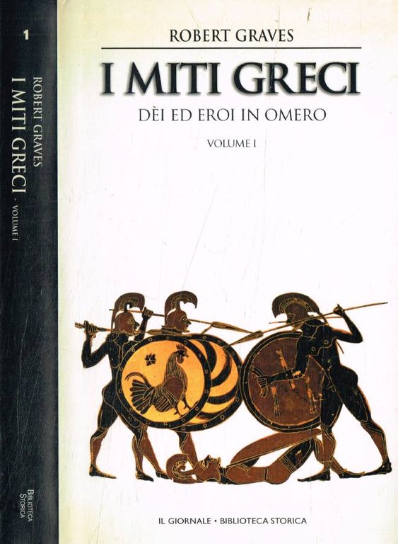 I miti greci. Dèi ed eroi in Omero vol.I