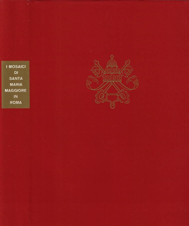 I mosaici di Santa Maria Maggiore in Roma