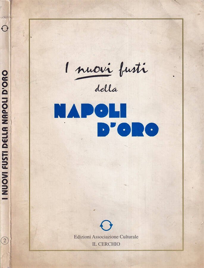 I nuovi fusti della Napoli d'oro