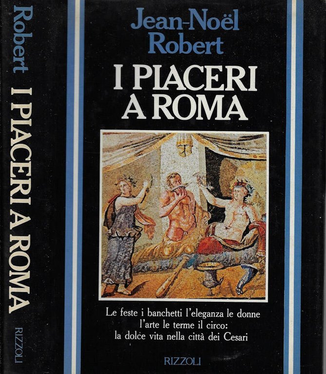 I piaceri a Roma