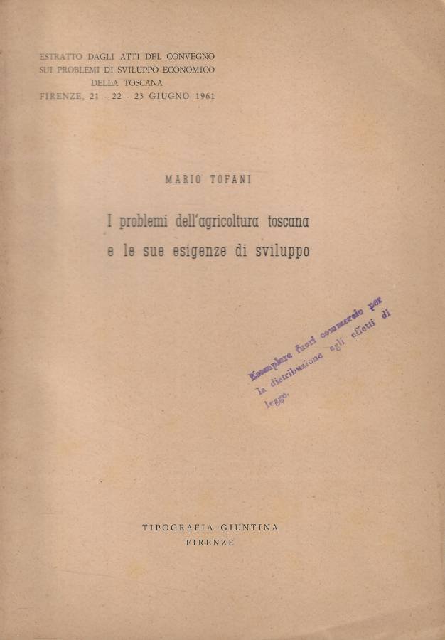 I problemi dell'agricoltura toscana e le sue esigenze di sviluppo