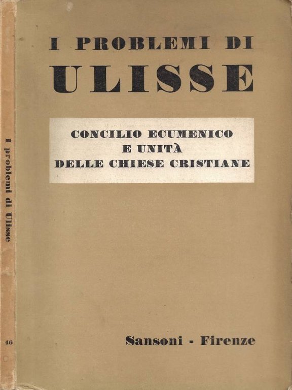 I Problemi di Ulisse. Fascicolo N. 46: Concilio Ecumenico e …