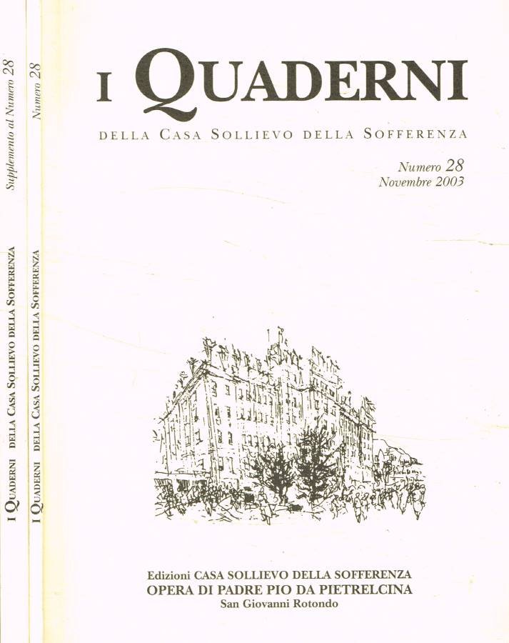 I quaderni della Casa sollievo della sofferenza numero 28 e …