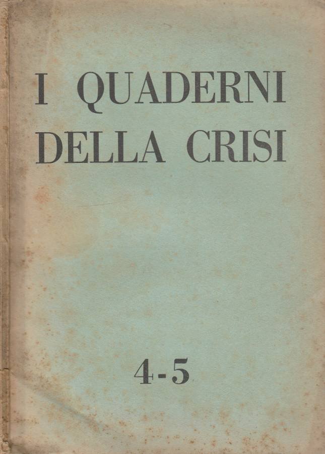 I quaderni della crisi anno I, n 4-5, dicembre 1959