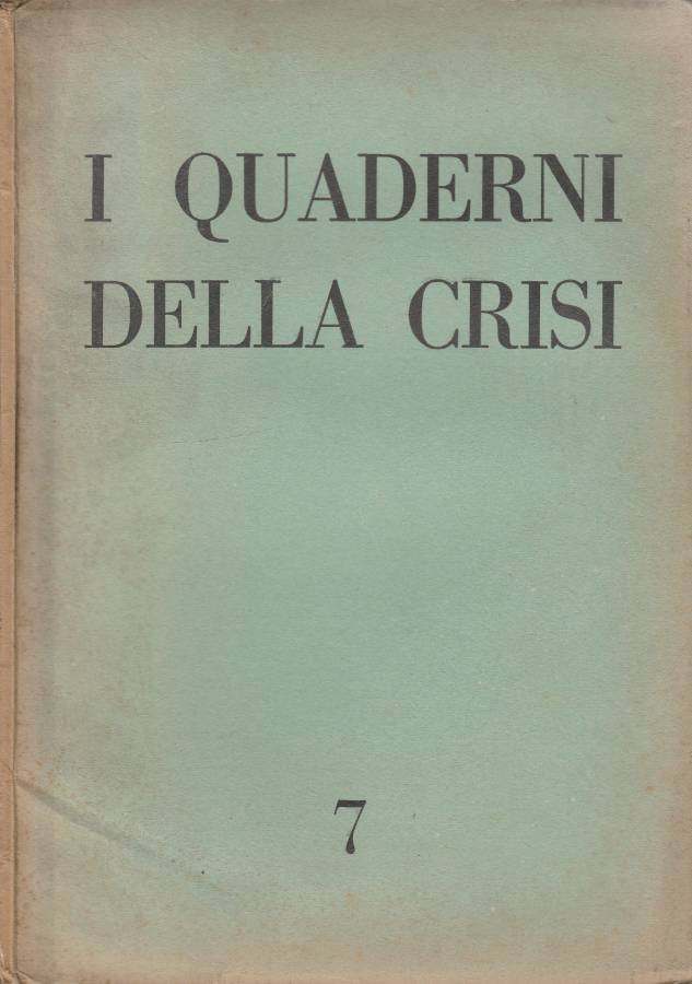 I quaderni della crisi anno II, n 7, giugno-luglio 1960