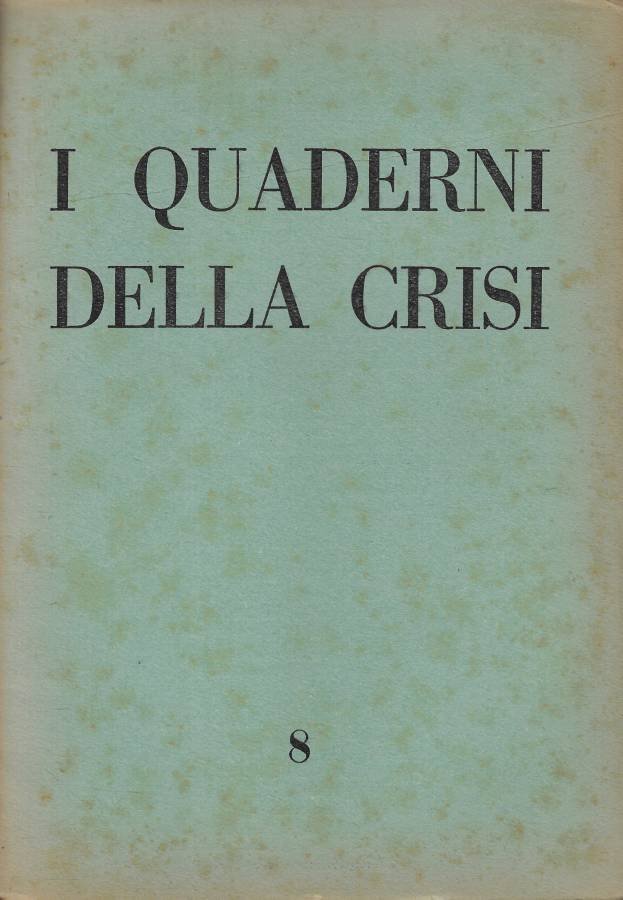 I quaderni della crisi n. 8 Anno 1960