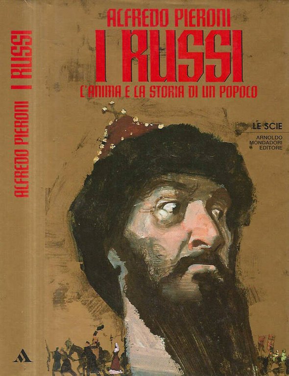 I Russi. L'anima e la storia di un popolo