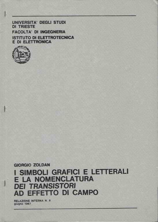 I simboli grafici e letterali e la nomenclatura dei transistori …