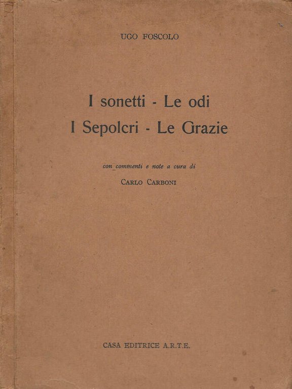 I sonetti - Le odi - I Sepolcri - Le …
