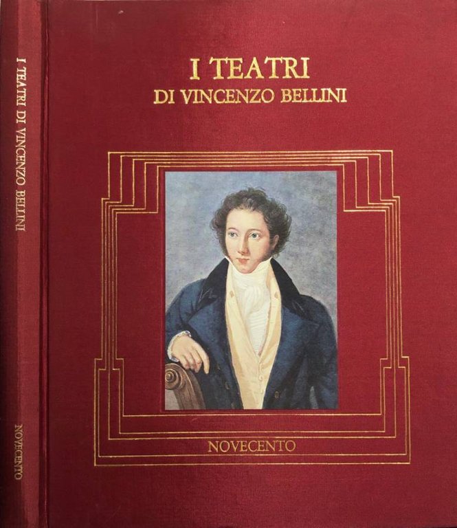 I teatri di Vincenzo Bellini