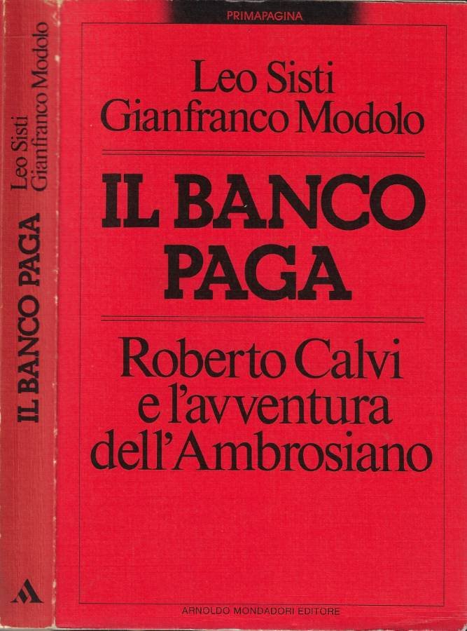 Il banco paga. Roberto Calvi e l'avventura dell'Ambrosiano
