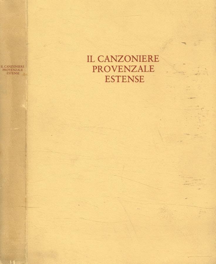 Il canzoniere provenzale estense Riprodotto per il centenario della nascita …