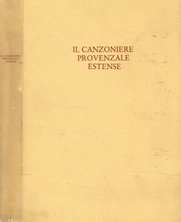 Il canzoniere provenzale estense Riprodotto per il centenario della nascita di Giulio Bertoni parte I