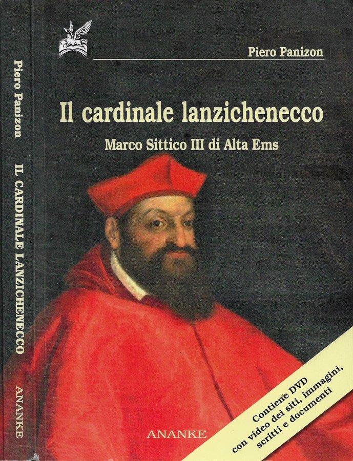 Il cardinale lanzichenecco. Marco Sittico III di Alta Ems