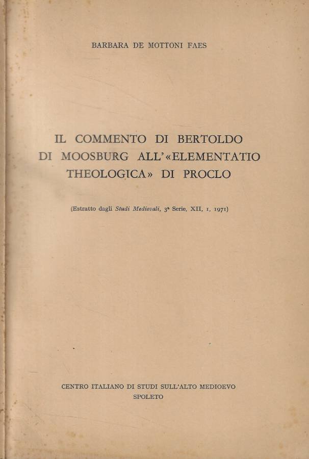 Il commento di Bertoldo di Moosburg all'elementatio theologica di Proclo