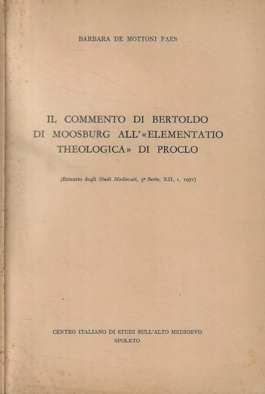 Il commento di Bertoldo di Moosburg all'elementatio theologica di Proclo