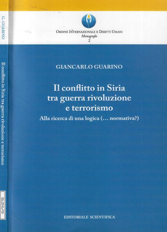 Il conflitto in Siria tra guerra rivoluzione e terrorismo