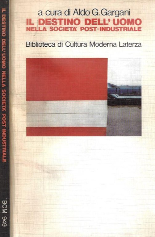 Il destino dell'uomo nella società post - industriale