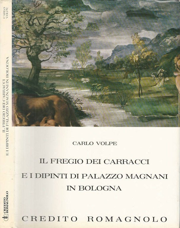 Il fregio dei Carracci e i dipinti di Palazzo Magnani …