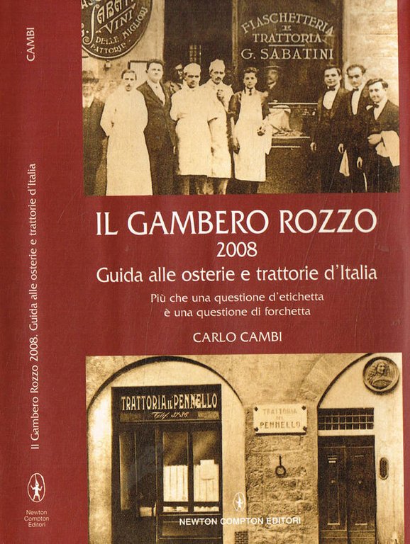 Il gambero rozzo 2008. Guida alle osterie e trattorie d'Italia