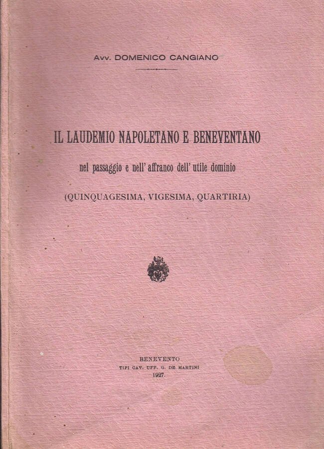 Il Laudemio Napoletano e Beneventano nel Passaggio e nell'Affranco dell'Utile …