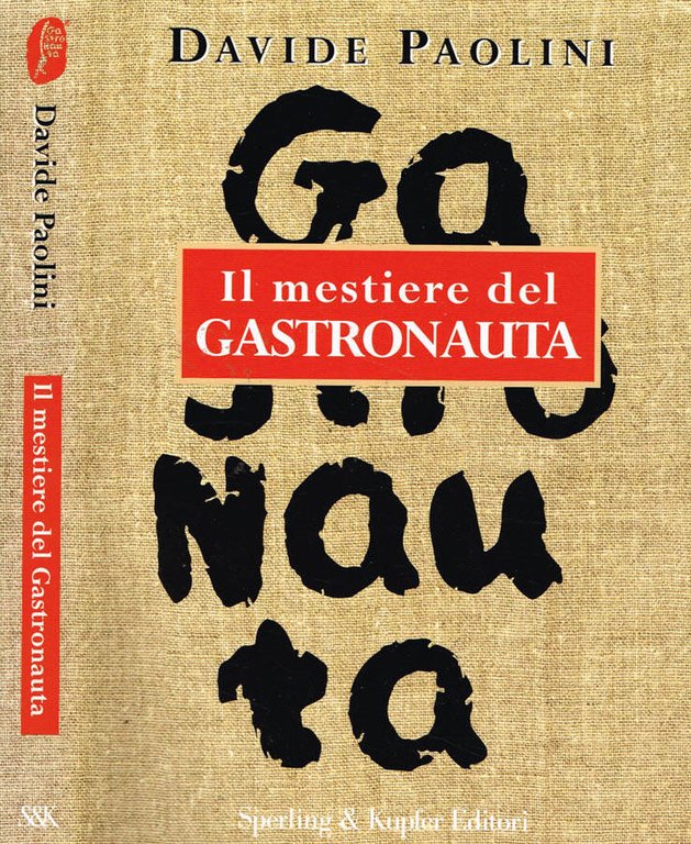 IL MESTIERE DEL GASTRONAUTA