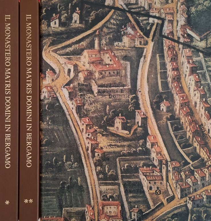 Il Monastero Matris Domini in Bergamo 2 vol.