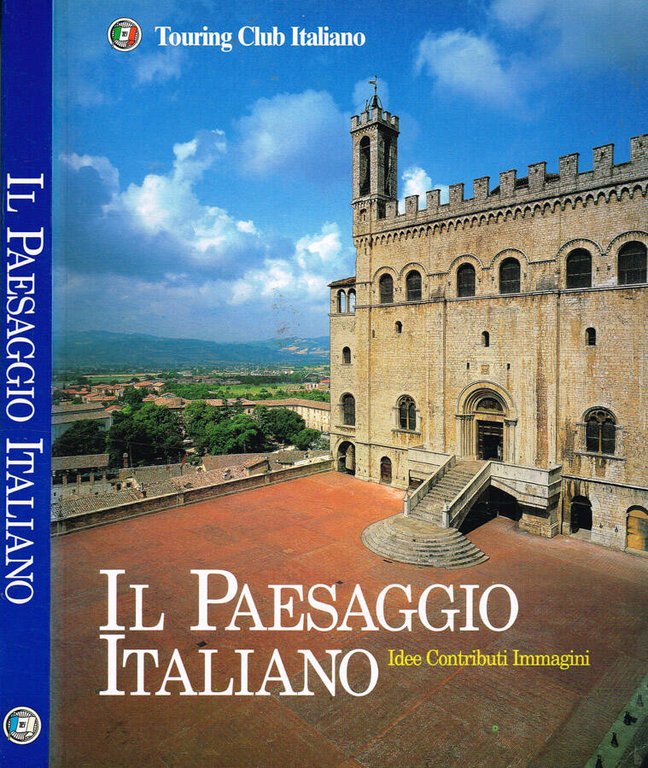 Il paesaggio italiano. Idee Contributi Immagini