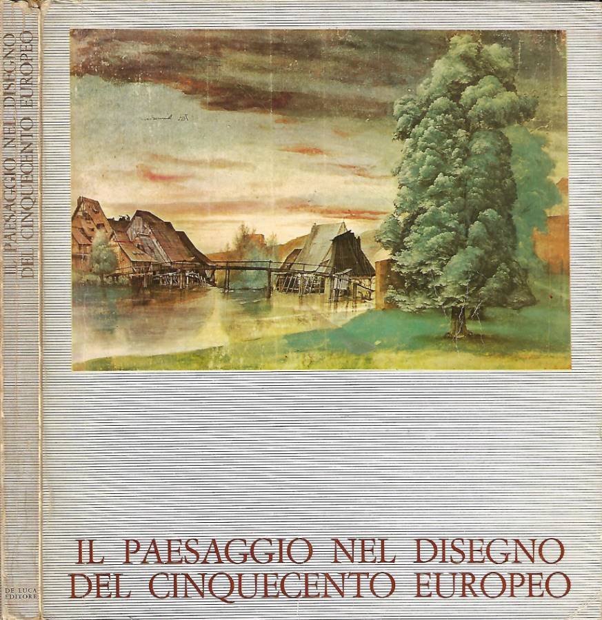 Il paesaggio nel disegno del cinquecento europeo