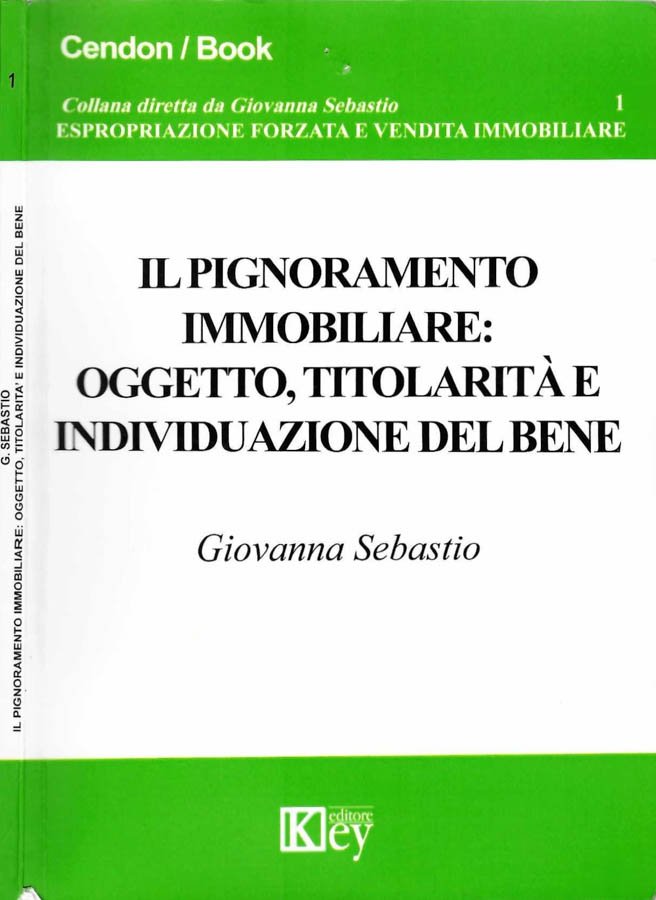 Il pignoramento immobiliare: oggetto, titolarità e individuazione del bene
