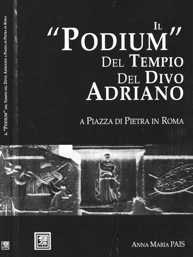 Il "Podium" del tempio del Divo Adriano a Piazza di …