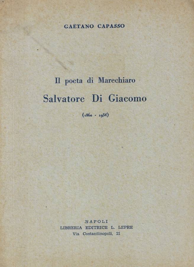 Il poeta di Marechiaro Salvatore Di Giacomo (1860-1934)