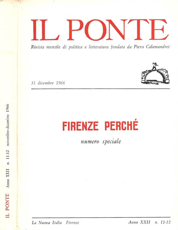 Il Ponte. Rivista mensile di politica e letteratura fondata da Piero Calamandrei. Anno XXII n.11-12. 1996. Firenze perché