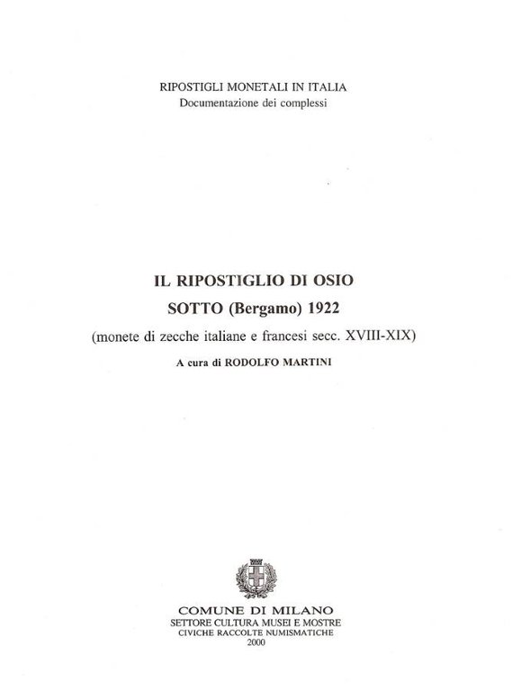 Il ripostiglio di Osio sotto ( Bergamo ) 1922 (monete di zecche italiane e francesi secc. XVIII-XIX)