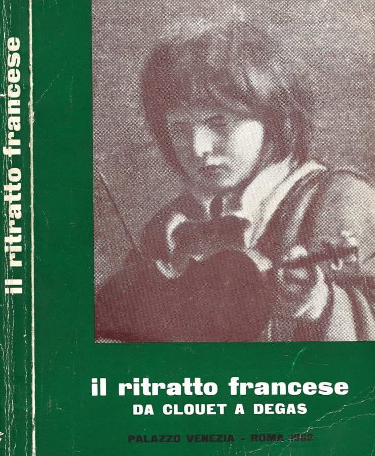 Il ritratto francese. Da Clouet a Degas