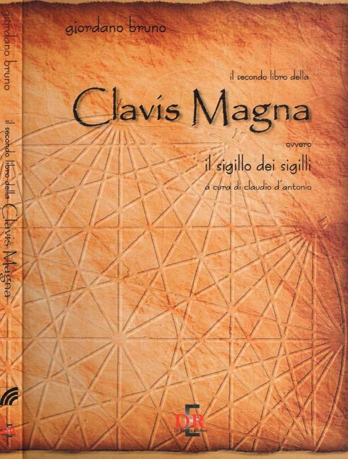 Il secondo libro della clavis magna ovvero il sigillo dei …