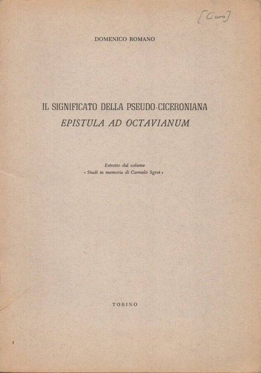 Il significato della pseudo-ciceroniana Epistula ad Octavianum