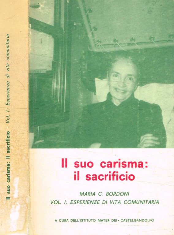 Il suo carisma: il sacrificio vol.I