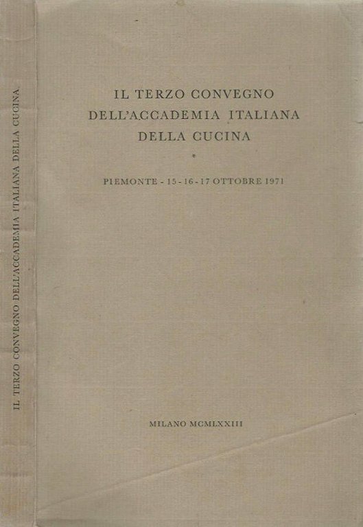 Il Terzo Convegno Dell'Accademia Italiana Della Cucina